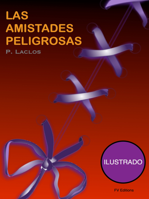 Title details for Las amistadas peligrosas (Ilustrado) by Pierre Choderlos de Laclos - Available